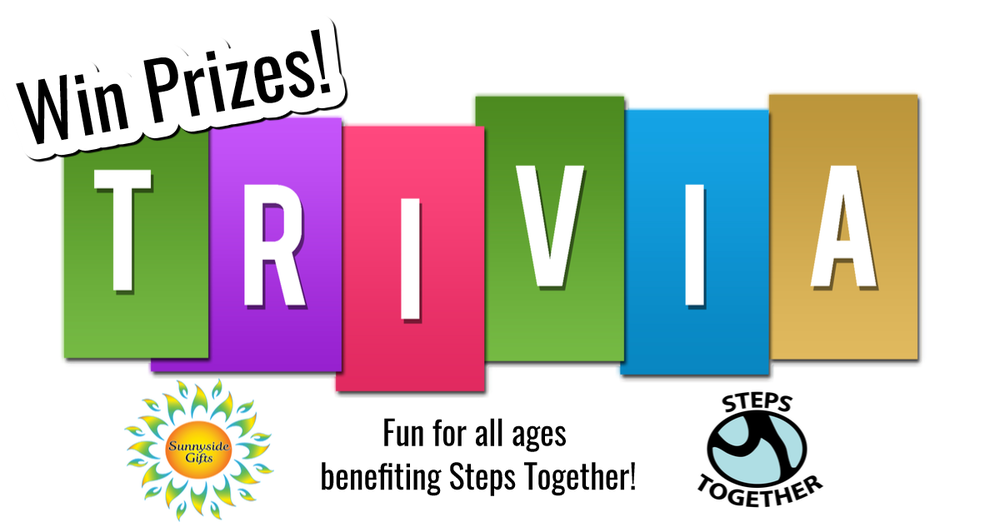 Trivia Fun Day at Sunnyside Gifts to benefit Steps Together!